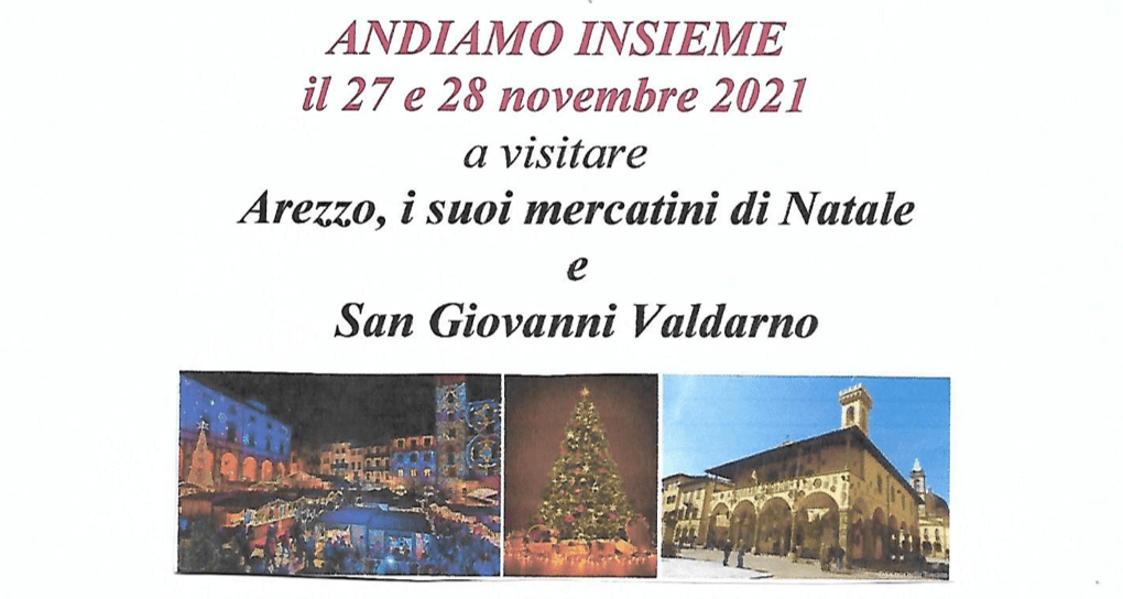Gita ad Arezzo, i suoi mercatini di Natale e San Giovanni Valdarno